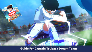 Guide for Captain Tsubasa 2020 screenshot 2