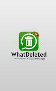WhatDeleted - View Deleted Messages poster
