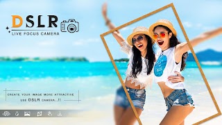 DSLR Live Focus Camera : Live Camera DSLR Effect poster