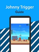 Guide for Johnny Trigger ภาพหน้าจอ 1