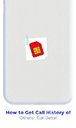 How to Get Call History of Others  Call Detail ảnh chụp màn hình 6
