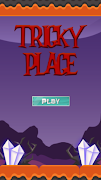 tricky place Plakat