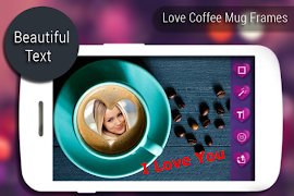 Love Coffee Mug Frames স্ক্রিনশট 3