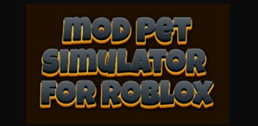 mod pet-simulator for roblox 截图 1