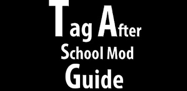 Tag After school mod Guide screenshot 1