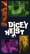Dicey Heist poster