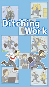 Ditching Work - escape game постер