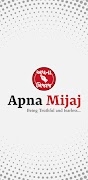 APNA MIJAJ poster