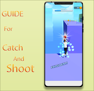 Catch And Shoot New Guide Ekran Görüntüsü 6