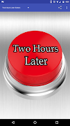 Two Hours Later Button Screenshot 7