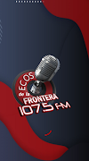 Ecos de la frontera 107.5 FM screenshot 6