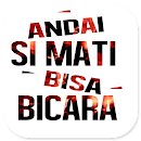 Andai Si Mati Bisa Bicara APK