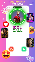 Idol call Prank স্ক্রিনশট 3