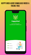 5 Schermata HAPPY MOD:GUIDE DOWNLOAD MODS & TRICKS FREE