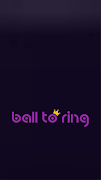 Ball to Ring スクリーンショット 1