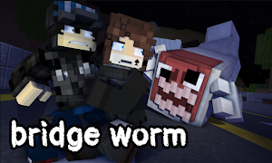Bridge Worm for Minecraft PE 截图 2