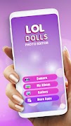 Lol Dolls Photo Editor: Photo Camera App For Girls poster