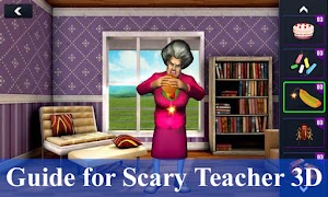 Guide for Scary Teacher 3D and Walkthrough स्क्रीनशॉट 2