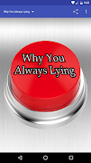 Why You Always Lying Button poster