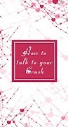 How To Talk To Your Crush Affiche