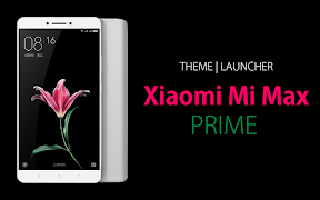 Theme for Xiaomi Mi Max Prime poster