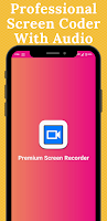 Premium Screen Recoder With High Quality Audio تصوير الشاشة 3