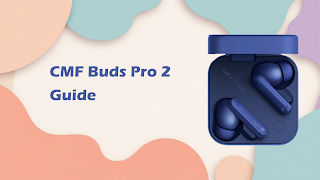 CMF Buds Pro 2 Guide poster