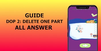 Guide DOP 2 Delete One Part - All Answer اسکرین شاٹ 1