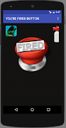 YOU'RE FIRED BUTTON syot layar 1
