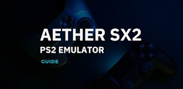 AETHER SX2 PS2 EMULATOR GUIDE ảnh chụp màn hình 4