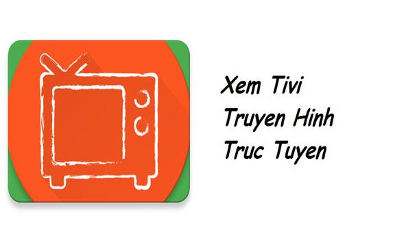 Xem Tivi Truyen Hinh APK Download - Free Entertainment APP ...