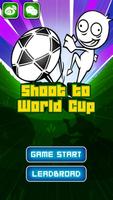 Shoot to the worldcup ポスター