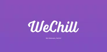 WeChill - Live video stream