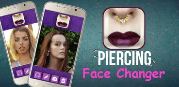 Piercing Face Changer