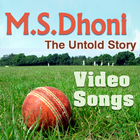 M S DHONI Video Songs icône