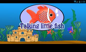 TALKING LITTLE FISH Cartaz
