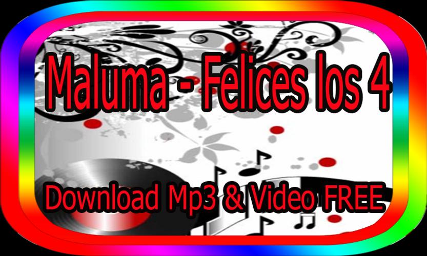 Lyrics Video Maluma - Felices los 4 music video APK for Android Download