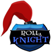 Roll a Knight