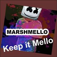 Poster Marshmello - Keep It Mello