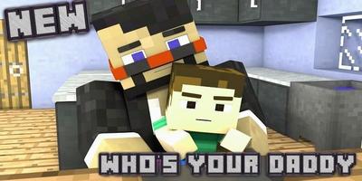 Who's  Daddy Map for McPE Plakat