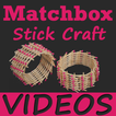 Matchbox Stick Craft VIDEOs