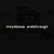 MayaWalkThrough
