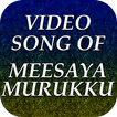 Video songs of Meesaya Murukku