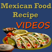 Mexican Food Recipes VIDEOs icon