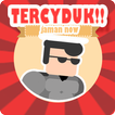 TERCYDUK : JAMAN NOW