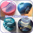 Mirror Cake Designs and Recipes