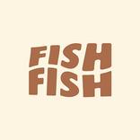 Fish Fish