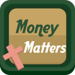 Money Matters