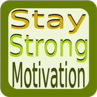 Stay Strong- Motivational Quotes And Videos Now! icône