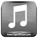 Some Type Of Love Lyrics - CP aplikacja